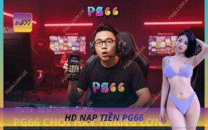 Nạp Tiền PG66 Nhanh – An Toàn 30 Giây